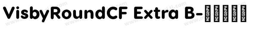VisbyRoundCF Extra B字体转换